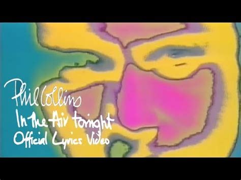 into the air tonight lyrics|PHIL COLLINS .